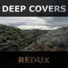 Deep Covers - Redux (Remixes)