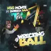 NSG MONTE - Wrecking Ball (feat. Swiisha Sam) - Single